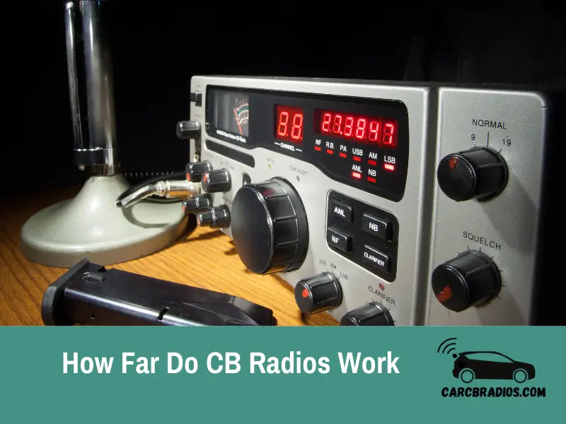 How Far Do CB Radio Transmit