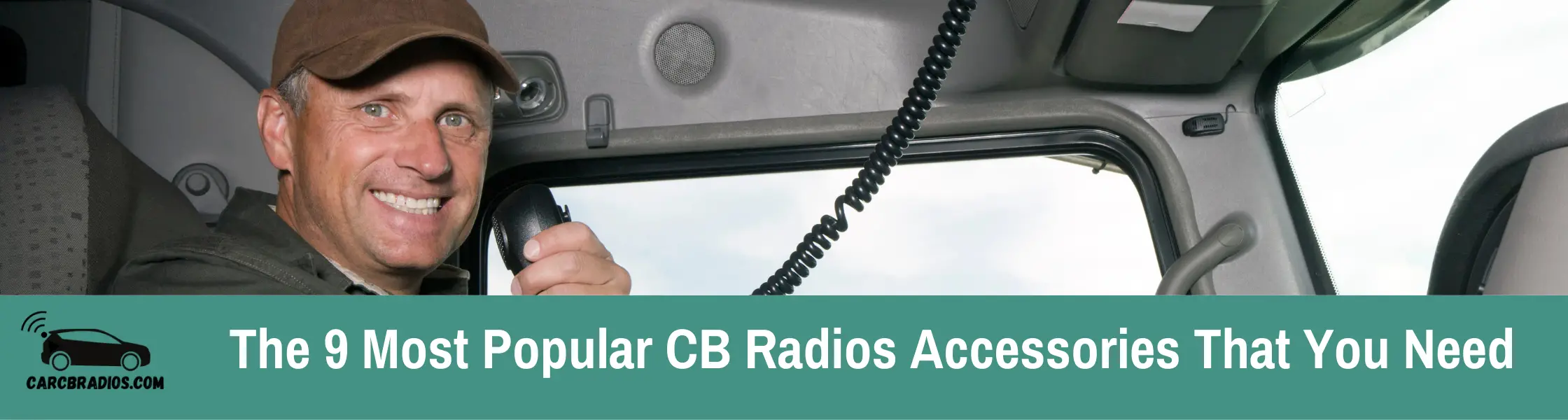 The 9 Most Popular CB Radios Accessories That You Need - The fill list of items that you would need to purchase