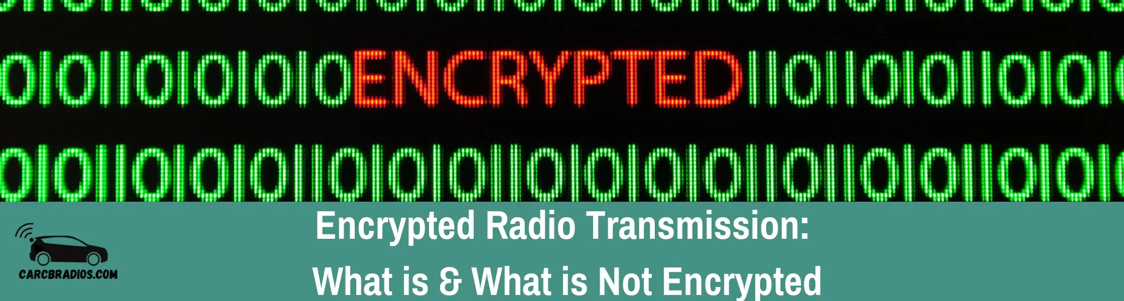 Encrypted Radio Transmission: Let's dive into explaining what is encrypted radio transmissions, radios that are encrypted and uses cases for when you want to ...