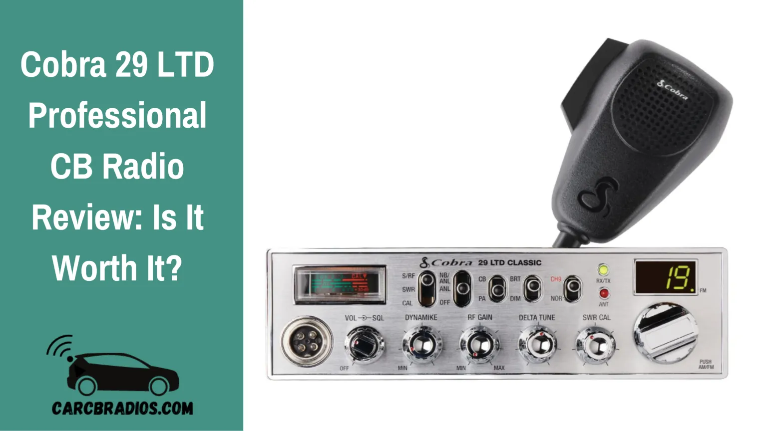 Cobra 29 LTD Professional CB Radio Review: Is It Worth It? - Car CB Radios