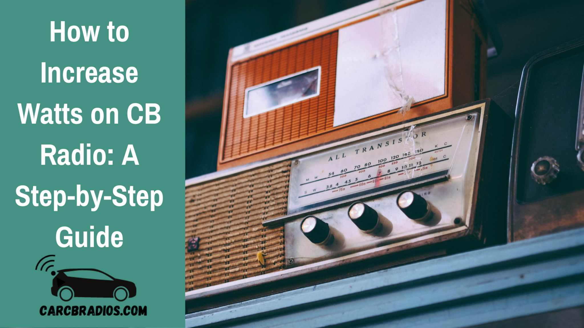 How to Increase Watts on CB Radio A StepbyStep Guide