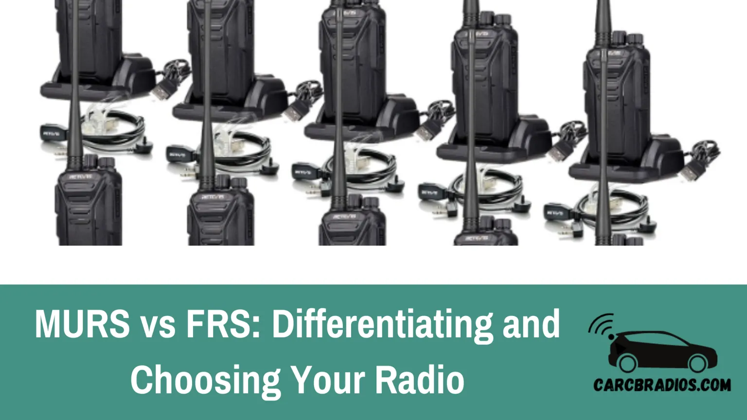 MURS vs FRS Differentiating and Choosing Your Radio