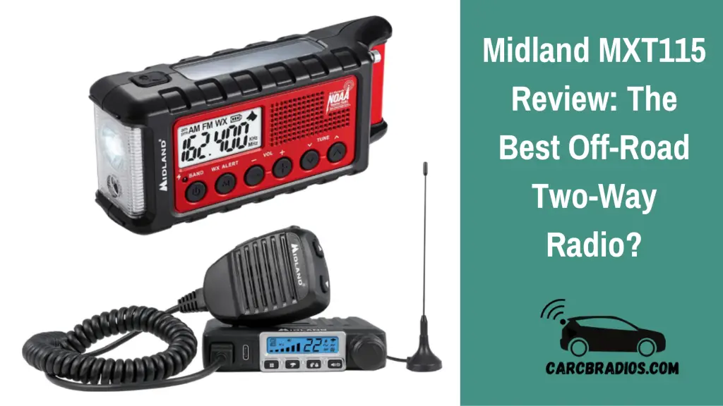 Midland MXT115 Review The Best OffRoad TwoWay Radio?