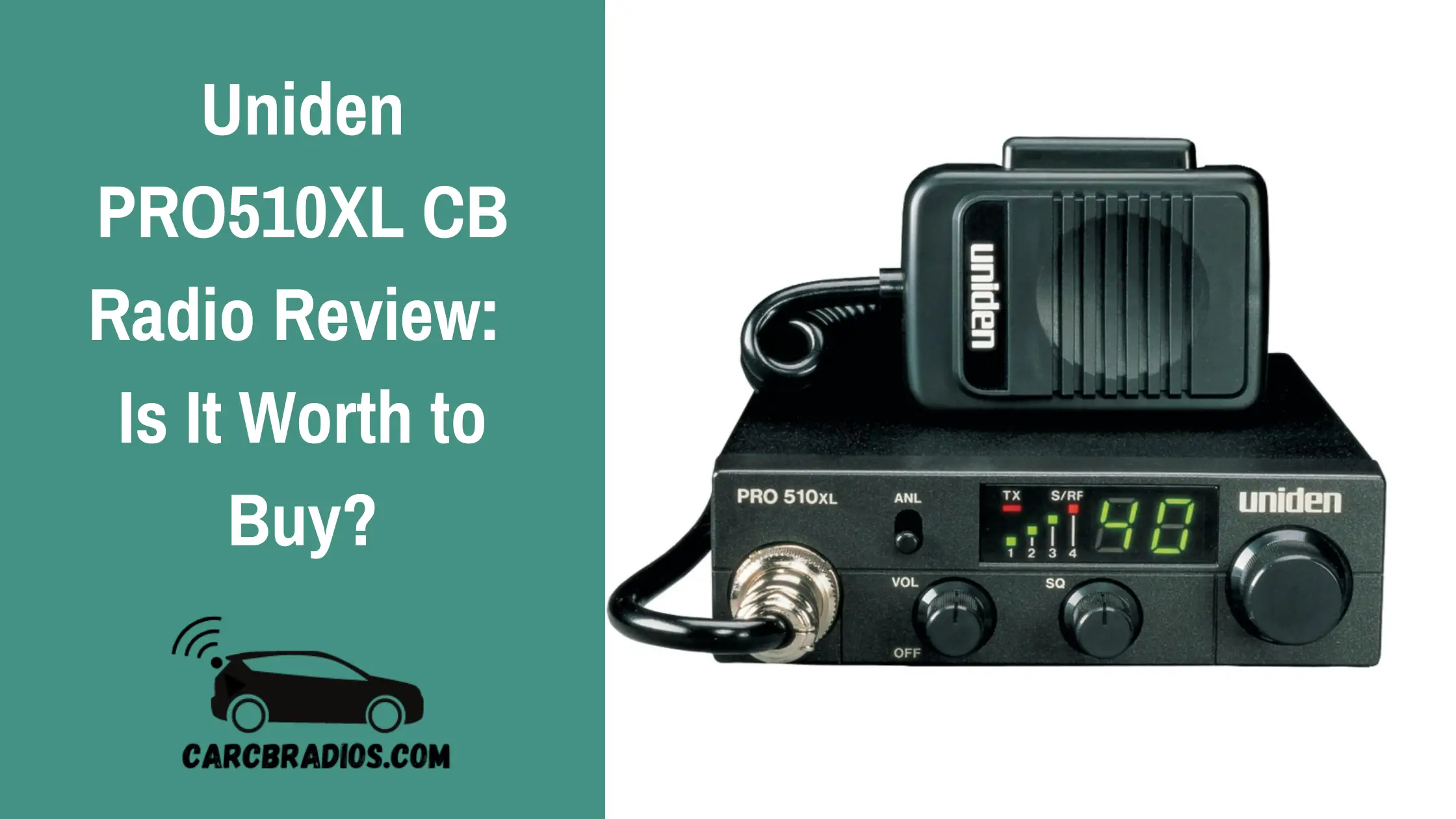 Uniden PRO510XL CB Radio Review: Is It Worth to Buy?
