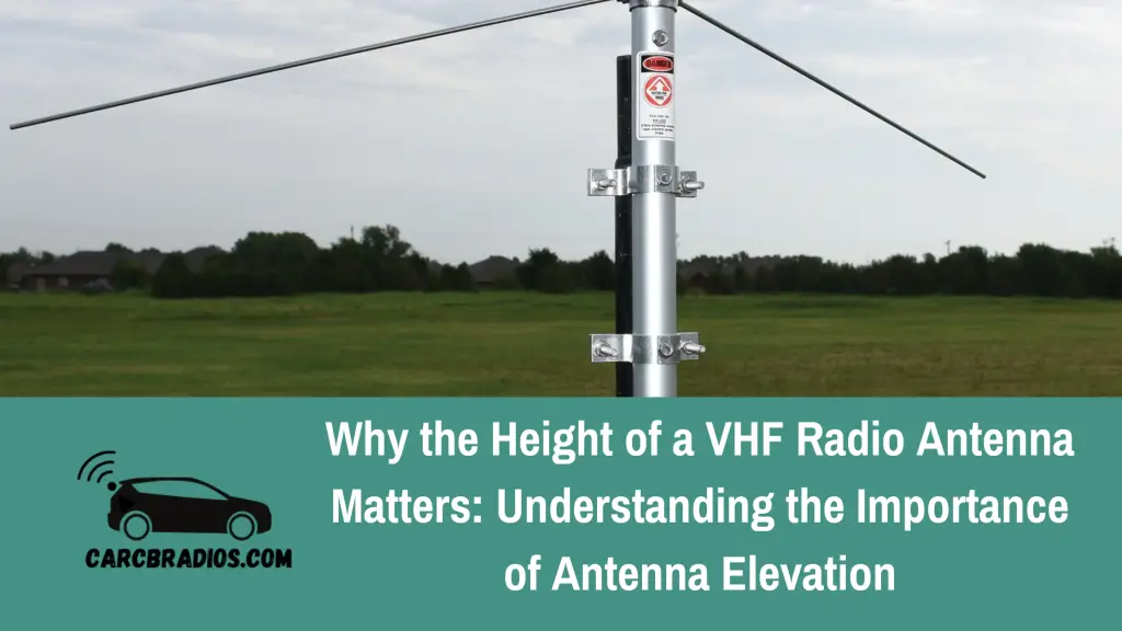Why the Height of a VHF Radio Antenna Matters Understanding the