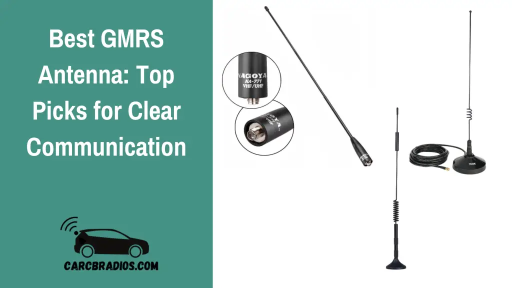 Best GMRS Antenna Top Picks for Clear Communication