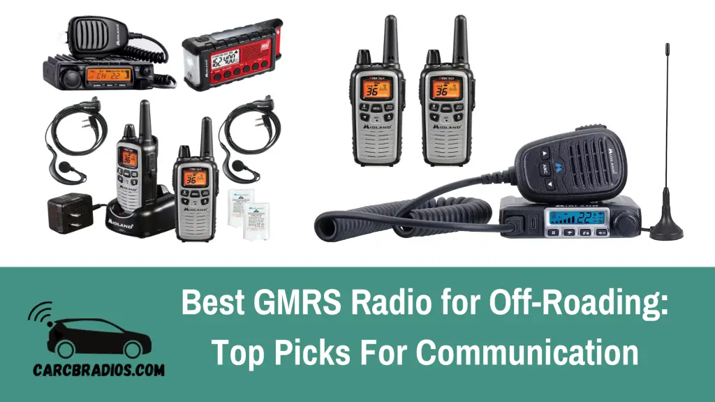 Best GMRS Radio for OffRoading Top Picks For Communication