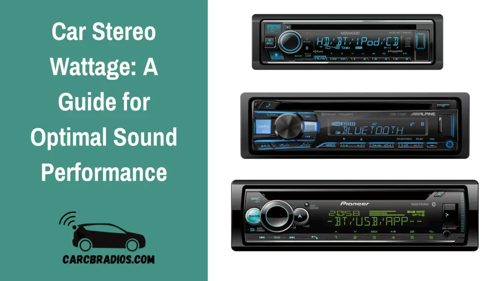 Car Stereo Wattage A Guide for Optimal Sound Performance
