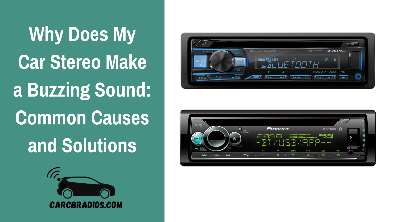Why Does My Car Stereo Make a Buzzing Sound Common Causes and Solutions